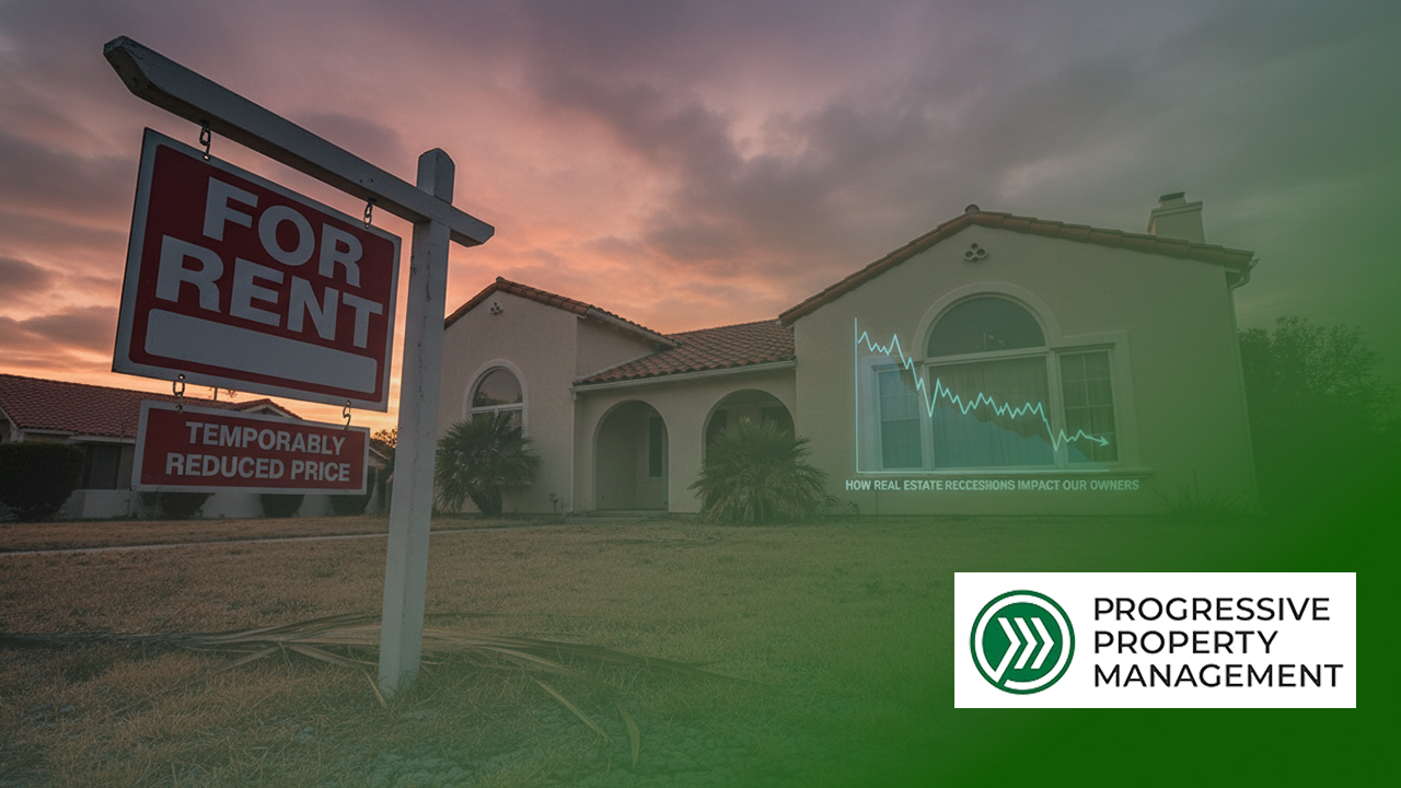 How Real Estate Recessions Impact Our Owners